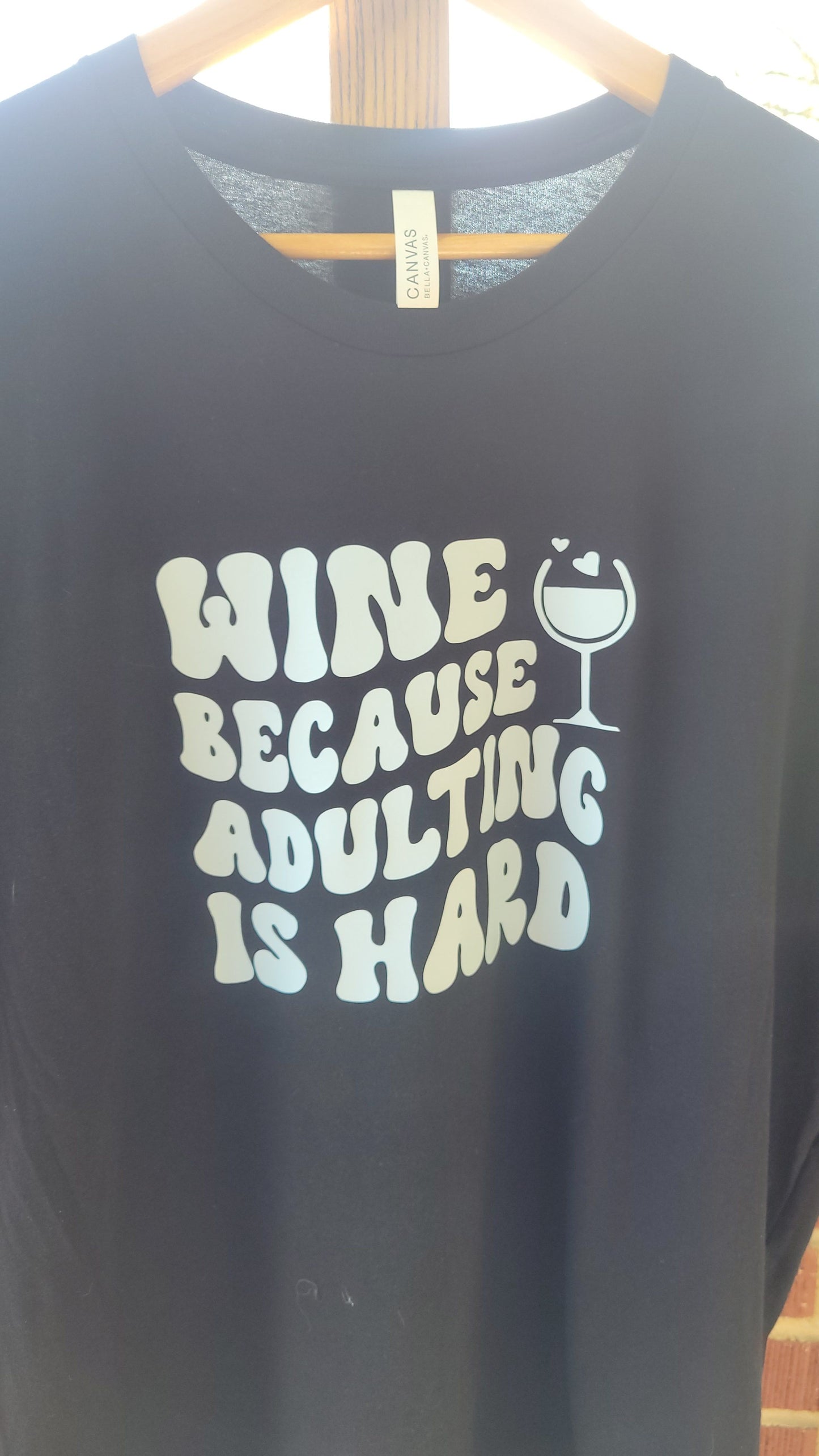 Adulting Is Hard Wine Shirt