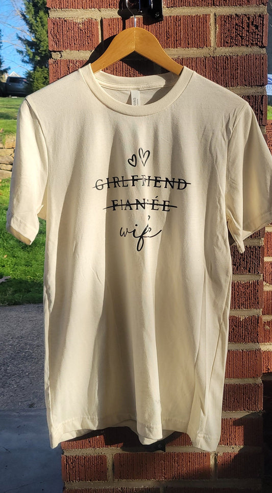 GF to Fiancé to Wife Shirt