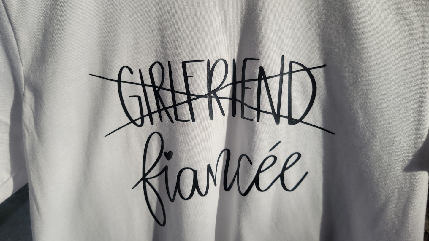 Girlfriend to Fiancé Shirt