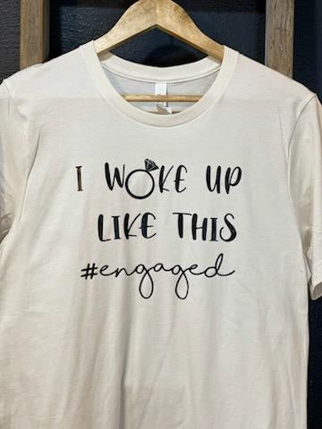 #Engaged Shirt