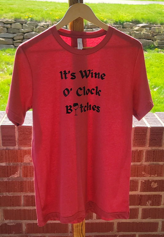 Wine O'Clock B*tches Shirt